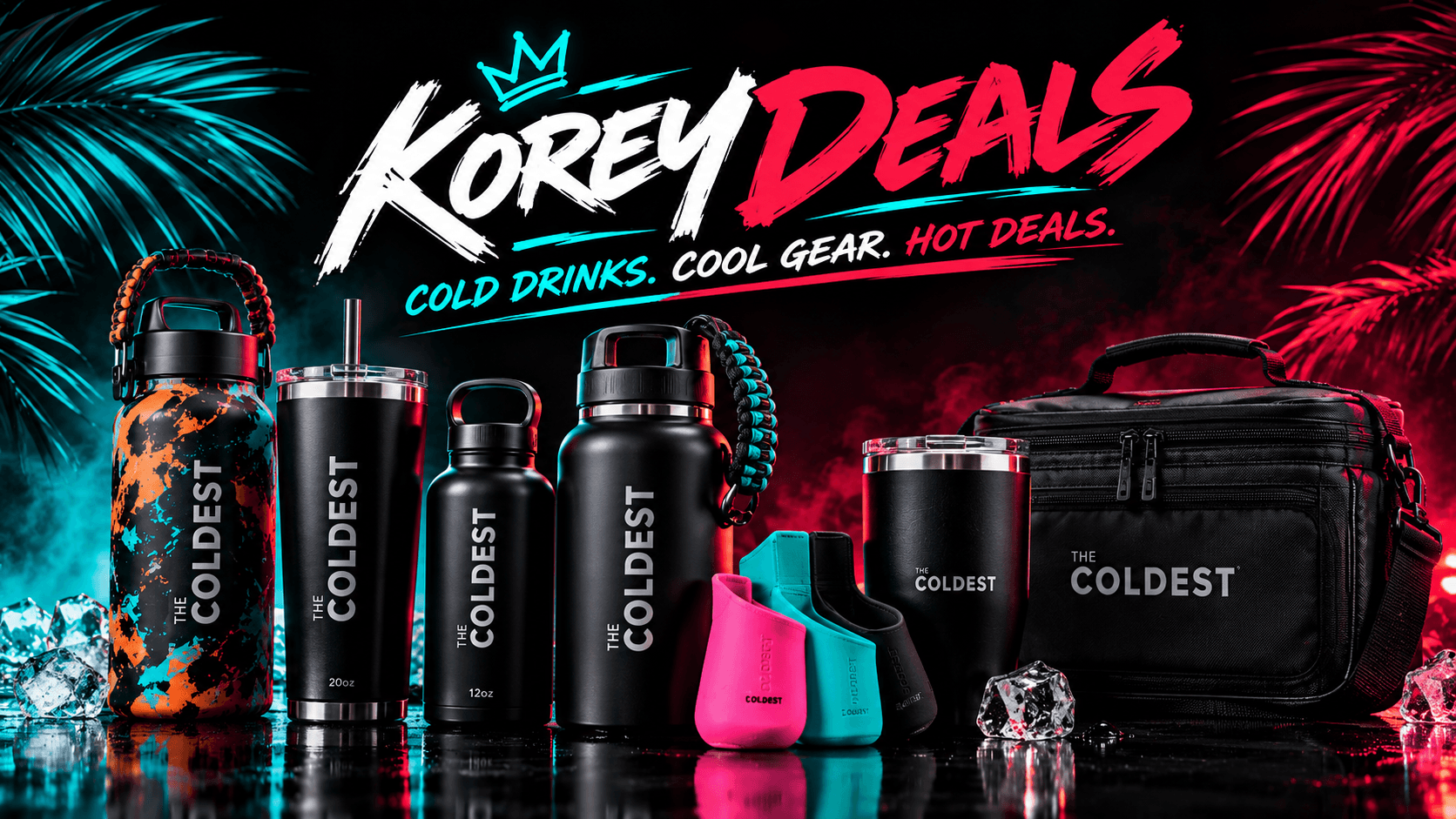 Korey Deals banner with COLDEST bottles, drinkware, and a cooler bag